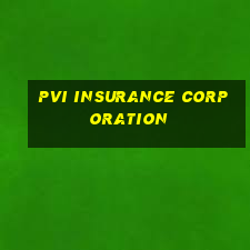 pvi insurance corporation