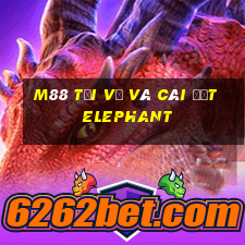 M88 Tải về và cài đặt Elephant