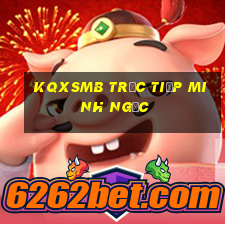 kqxsmb trực tiếp minh ngọc