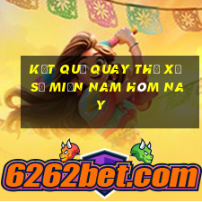 kết quả quay thử xổ số miền nam hôm nay