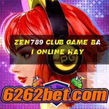 Zen789 Club Game Bài Online Hay