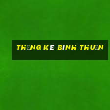 thống kê bình thuận