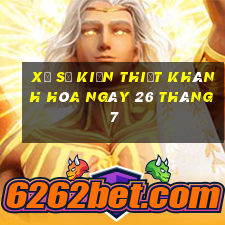 xổ số kiến thiết khánh hòa ngày 26 tháng 7