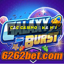 các casino ở hà nội