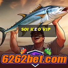 soi kèo vip