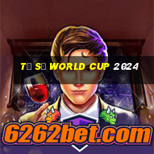 tỷ số world cup 2024