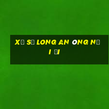 xổ số long an ông nội ơi