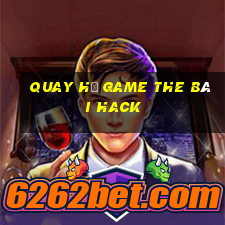 Quay Hũ Game The Bài Hack