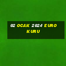 02 ocak 2024 euro kuru