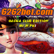 gacha club edition miễn phí