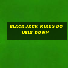 blackjack rules double down