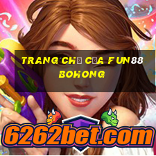 Trang chủ của Fun88 Bohong