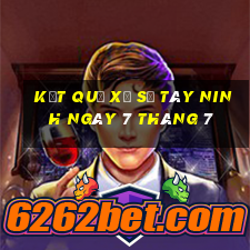 kết quả xổ số tây ninh ngày 7 tháng 7