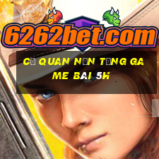 Cơ quan nền tảng game bài 5h