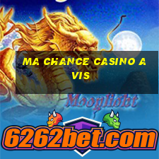 ma chance casino avis