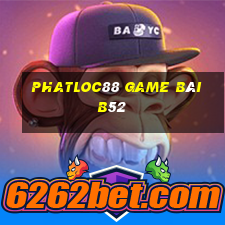 Phatloc88 Game Bài B52