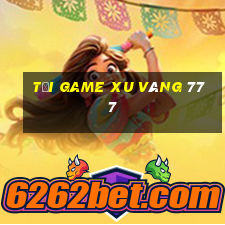 tai game xu vang 777