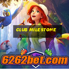 club milestone