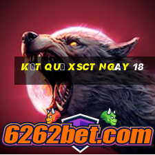 kết quả XSCT ngày 18