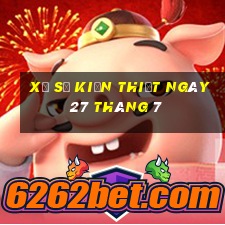 xổ số kiến thiết ngày 27 tháng 7