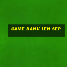 game danh len sep