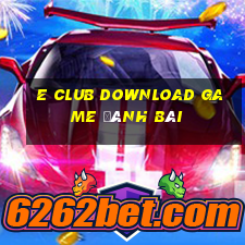 E Club Download Game Đánh Bài