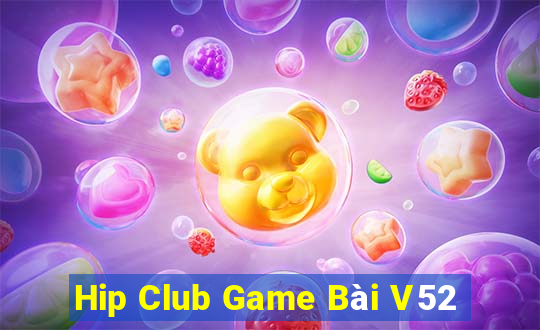 Hip Club Game Bài V52