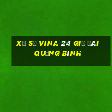 xổ số vina 24 giờ đài quảng bình