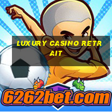 luxury casino retrait