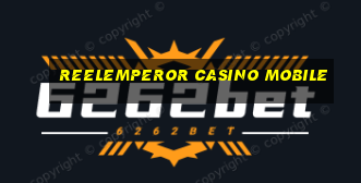 reelemperor casino mobile