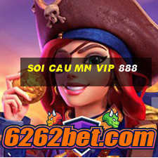 soi cau mn vip 888