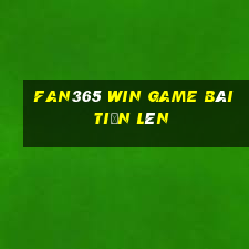 Fan365 Win Game Bài Tiến Lên