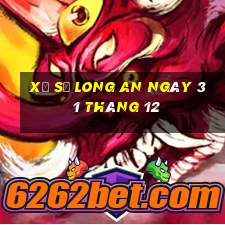 xổ số long an ngày 31 tháng 12