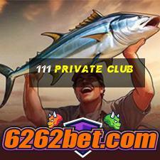 111 private club