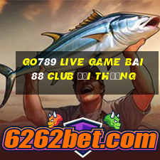 Go789 Live Game Bài 88 Club Đổi Thưởng