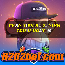 Phân tích Xổ Số ninh thuận ngày 18