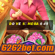 dò vé số mega 6 45