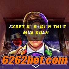 8Xbet Xổ số kiến thiết mùa xuân