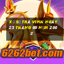 xổ số trà vinh ngày 23 tháng 09 năm 2002