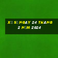 xổ số ngày 24 tháng 2 năm 2024