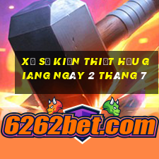 xổ số kiến thiết hậu giang ngày 2 tháng 7