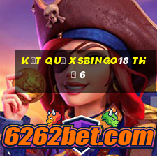 Kết quả XSBINGO18 Thứ 6