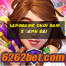 Langgame Choi Game Đánh Bài