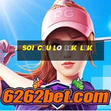 soi cầu lô đắk lắk