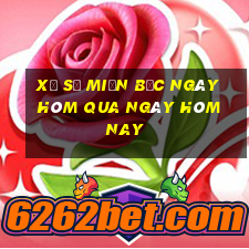 xổ số miền bắc ngày hôm qua ngày hôm nay