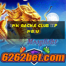 ảnh gacha club đẹp ngầu