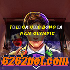 tỷ lệ cá cược bóng đá nam olympic