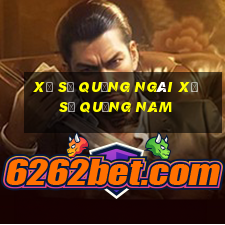 xổ số quảng ngãi xổ số quảng nam