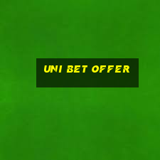 uni bet offer