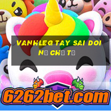 vanhleg tay sai doi nợ chế từ